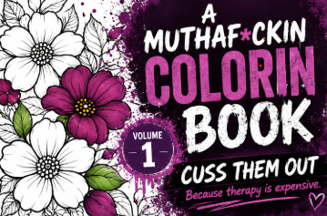 A MUTHAFUCKIN COLORIN BOOK: Cuss Them Out